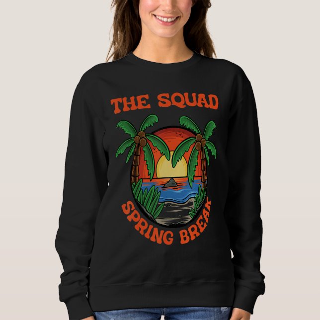 Squad Spring Break School Vacation Beach Trip Coll Sweatshirt (Vorderseite)