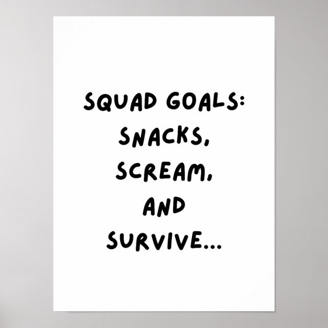 Squad-Ziele: Snacks, Schreien, Überleben... Poster (Vorne)