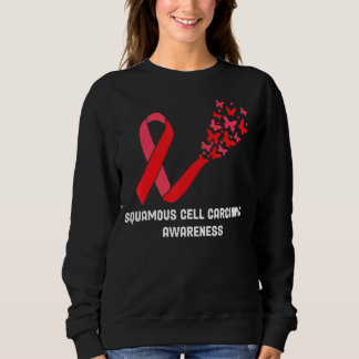 Squamous Cell Carcinoma Awareness Squamous Cell Ca Sweatshirt