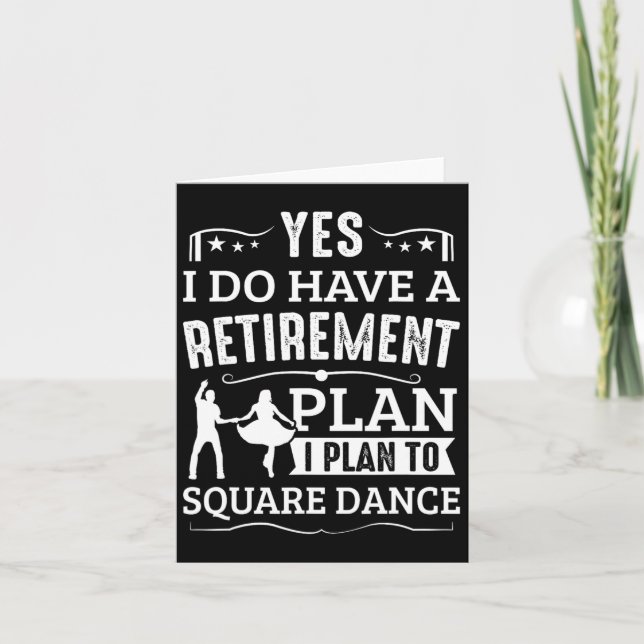 Square Dance Retirement Plan To Square Dance Karte (Vorderseite)