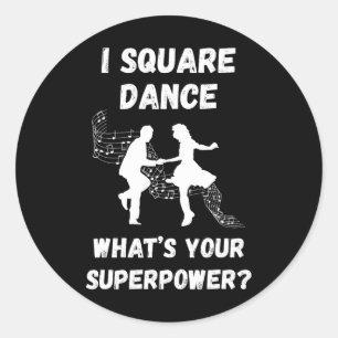 Square Dance Square Dancing Was ist Ihre Supermach Runder Aufkleber