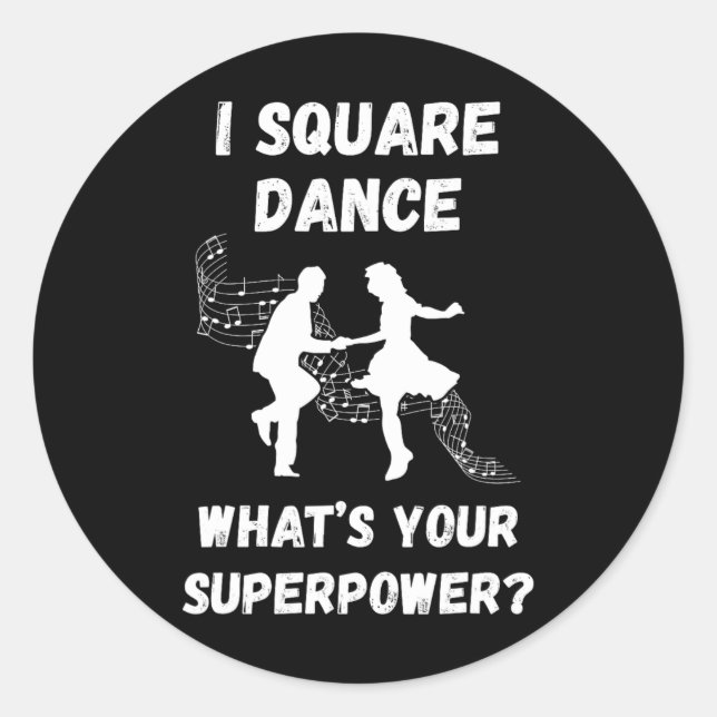 Square Dance Square Dancing Was ist Ihre Supermach Runder Aufkleber (Vorderseite)