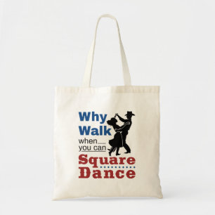 Square Dancing Why Walking, wenn Sie Platz tanzen Tragetasche