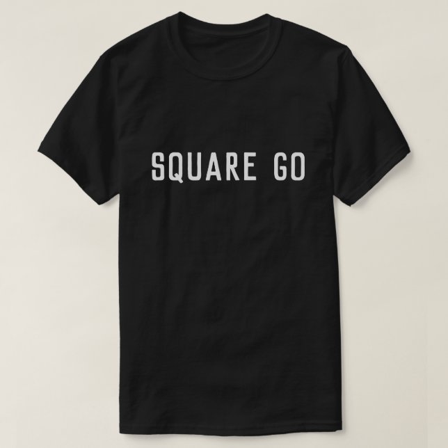 Square Go Schottisches Sprichwort T-Shirt (Design vorne)