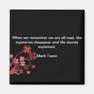 Square Magnet Mark Twain Zitat "Wir sind alle Mad.