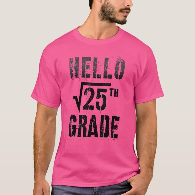 Square Root 25 Hello 5th Grade Math Stud Teacher P T-Shirt (Vorderseite)