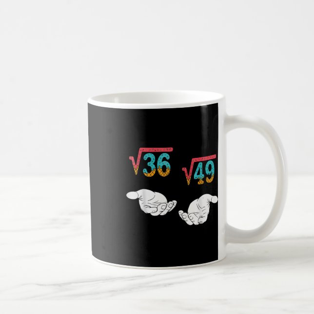 Square Root 36 49 Meme 67 Ice Cream Drip Math Teac Kaffeetasse (Rechts)