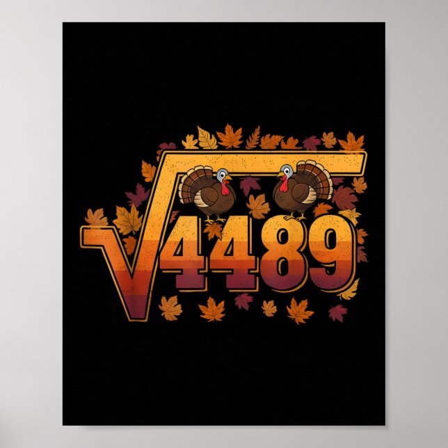Square Root 4489 Funny Thanksgiving Meme 67 Math T Poster (Vorne)