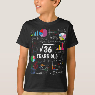 Square Root of 36 6th Birthday 6 Year Old Gifts Ma T-Shirt