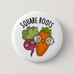 Square Roots Funny Math Pun Button