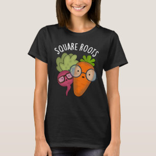 Square Roots Funny Math Pun Dark BG T-Shirt