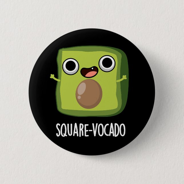 Square vocado Funny Avocado Puns Dark BG Button (Vorderseite)
