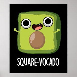Square vocado Funny Avocado Puns Dark BG Poster