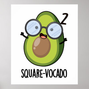 Square vocado Funny Avocado Puns Poster