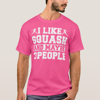 Squash Player Racket Rubber Ball Sport Coach Intro T-Shirt