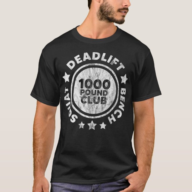 Squat Bench Deadlift, 1000 lb Club Deadlift T-Shirt (Vorderseite)