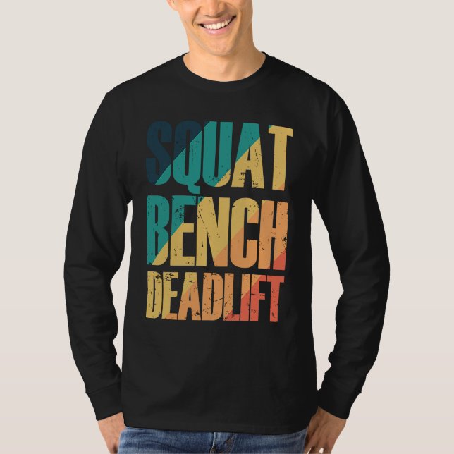 Squat Bench Deadlift Bodybuilding Muscles T-Shirt (Vorderseite)
