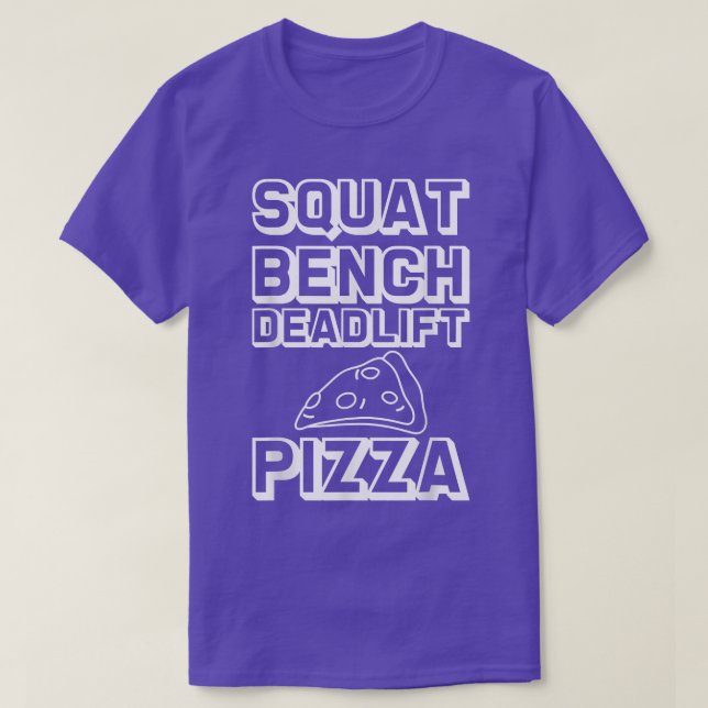 Squat Bench Deadlift Pizza --- 30295273 T-Shirt (Design vorne)