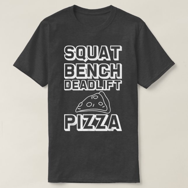 Squat Bench Deadlift Pizza —5277 T-Shirt (Design vorne)