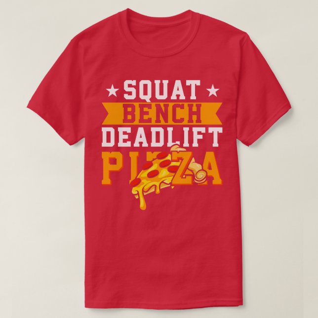 Squat Bench Deadlift Pizza T-Shirt (Design vorne)