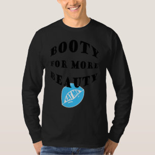 Squat Big Hot Hintern für mehr Schönheit ästhetisc T-Shirt