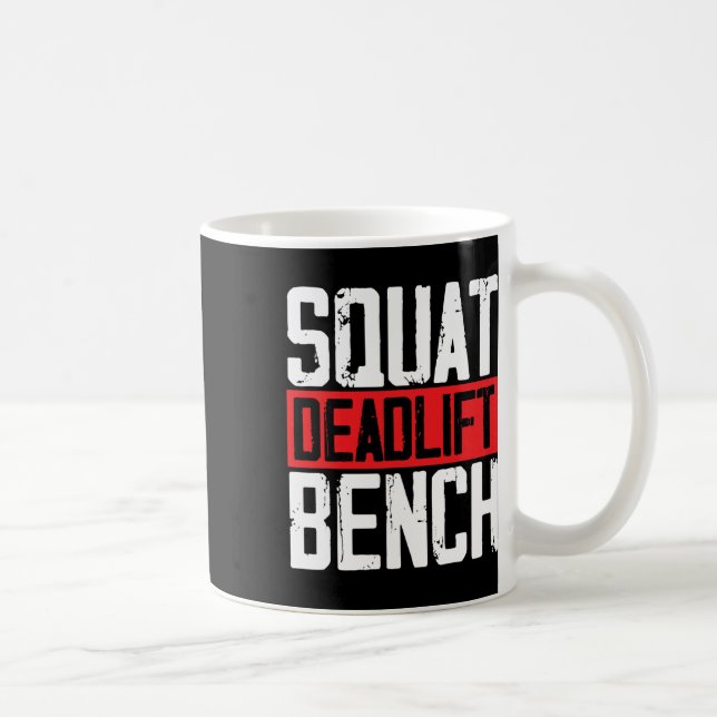 Squat Deadlift Bench Weightlift PowerHebe Bo Kaffeetasse (Rechts)