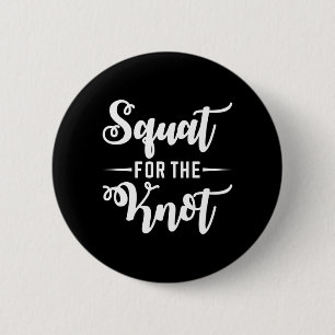 Squat For The Knot Hochzeitsfitness Braut Bräutiga Button