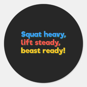 Squat Heavy Lift Steady Beast Ready Funny Gym Humo Runder Aufkleber
