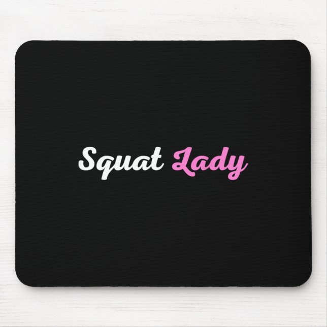 Squat Lady Mousepad (Vorne)