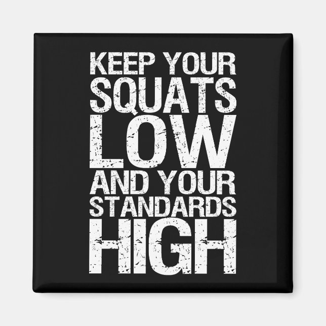 Squat Low - Bodybuilding Workout Motivational Magnet (Vorne)