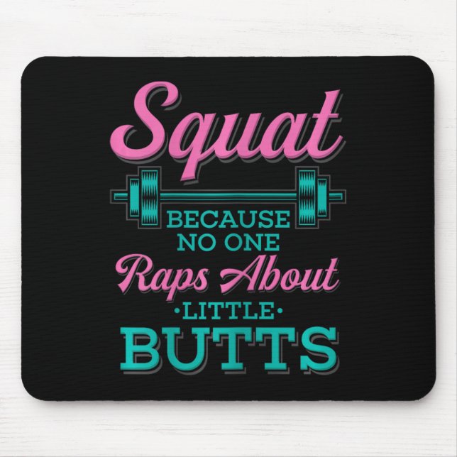 Squat weil niemand über kleine Hintern Fitne Rap Mousepad (Vorne)