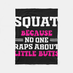 Squat, weil niemand über kleine Hintern Rap lustig Fleecedecke