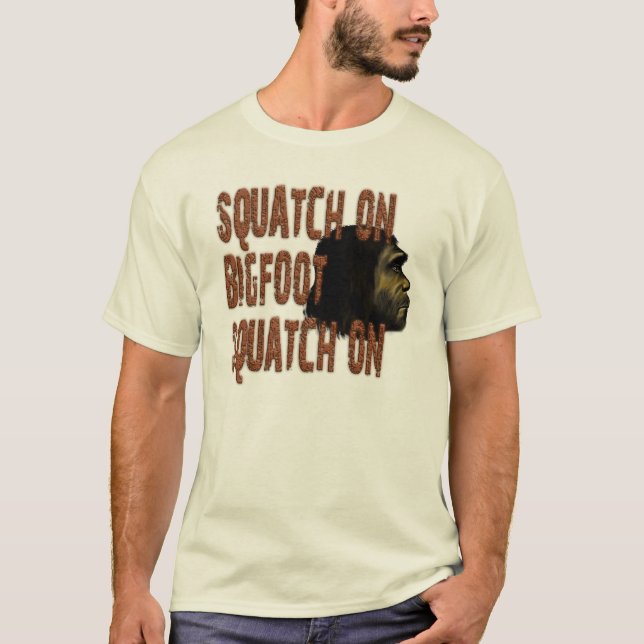Squatch auf Bigfoot...Squatch auf T-Shirt (Vorderseite)