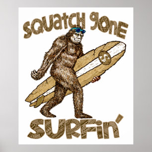 Squatch Gone Surfposter Poster