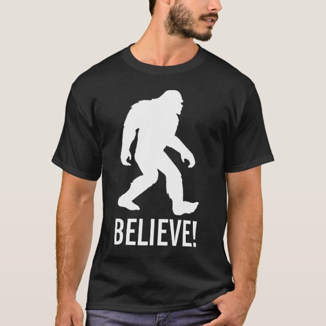 Squatch, Sasquatch, Bigfoot glauben daran! T-Shirt (Vorderseite)