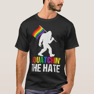 Squatchin' Hate LGBTQ Bigfoot Rainbow Flag Gay T-Shirt
