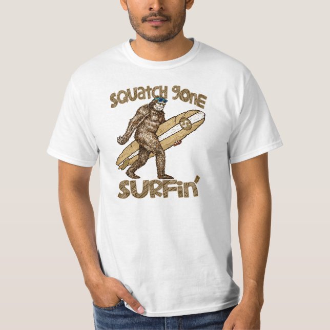 Squatchin? Squatch T - Shirt, zu surfen gegangen T-Shirt (Vorderseite)