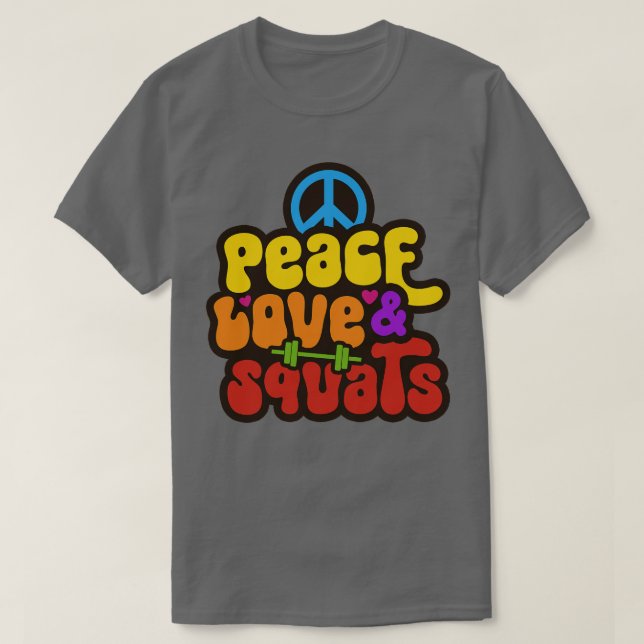 Squats Hippie Gym Sprichwort T-Shirt (Design vorne)