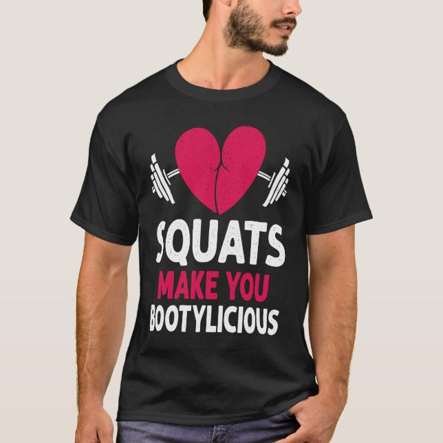 Squats Make You Bootylicious Fitness Booty Nice Wo T-Shirt (Vorderseite)