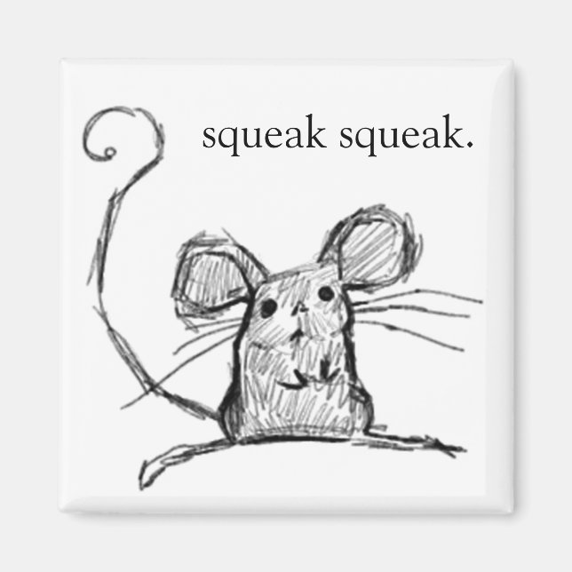 Squeak Squeak Magnet (Vorne)