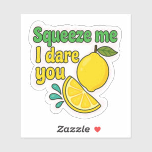 Squeeze Me I wage you - Sassy Lemon Laptop Sticker