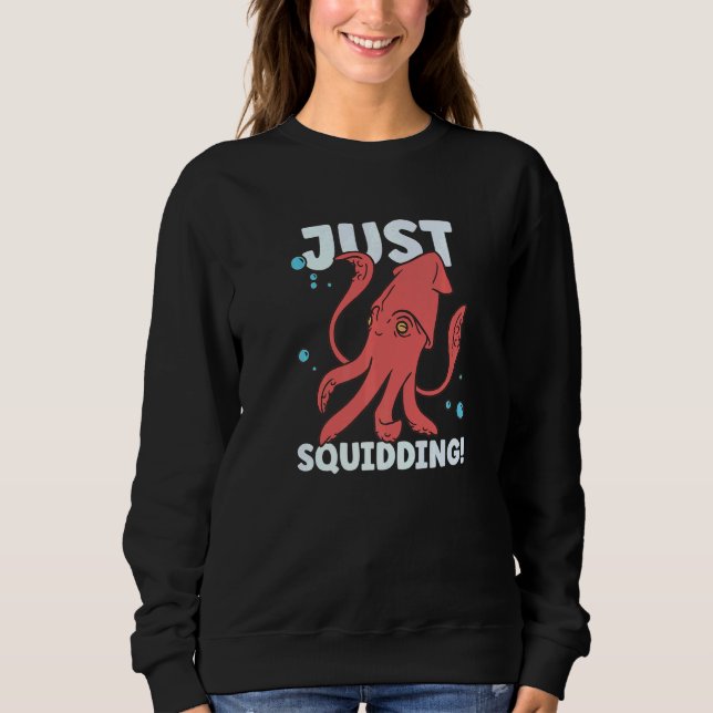 Squid  Octopus  Squid Marine Biologist  1 Sweatshirt (Vorderseite)