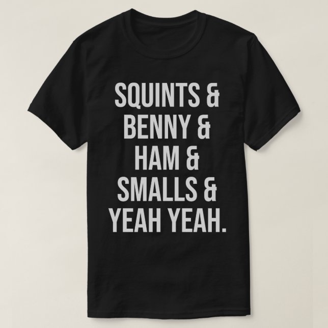 Squints Benny Ham Smalls Yeah T-Shirt (Design vorne)