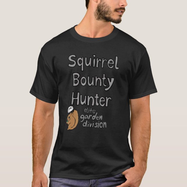 Squirrel Bounty Hunter Elite Garden Division T-Shirt (Vorderseite)
