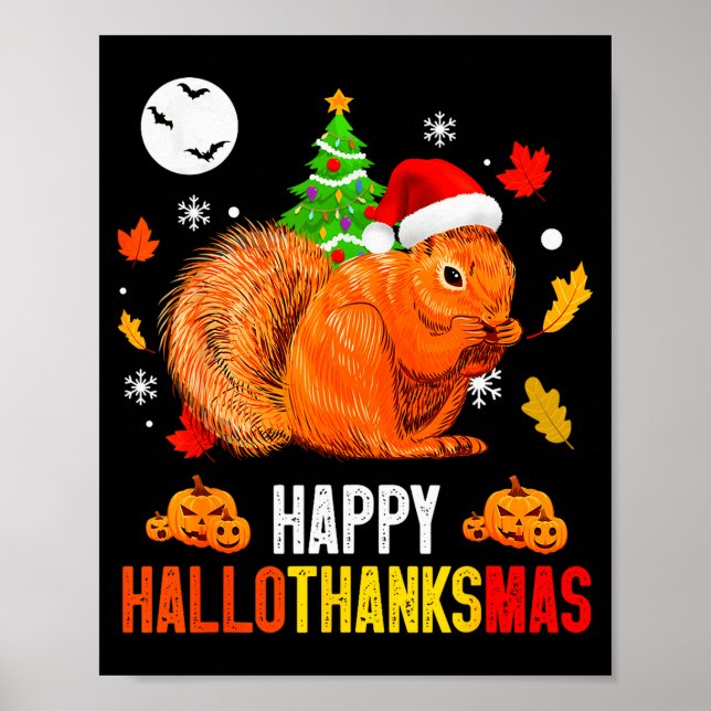 Squirrel Happy Hallothanksmas Halloween Thanksgivi Poster (Vorne)