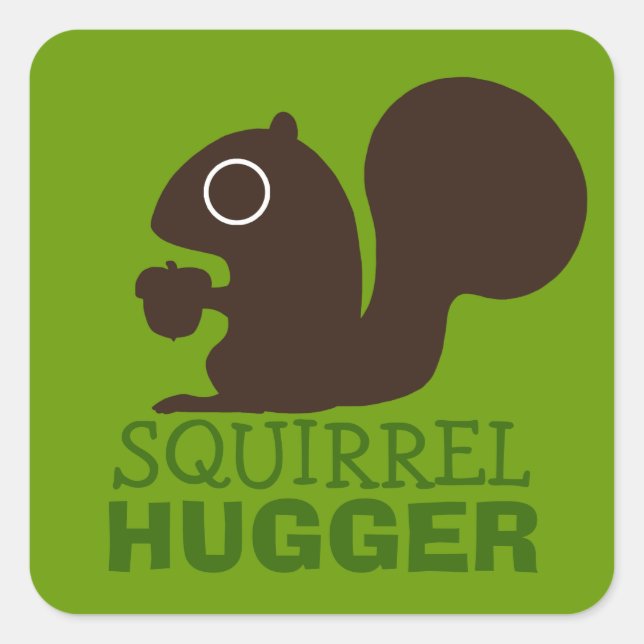 Squirrel Hugger | Niedliche Wohn- und Nutztiereige Quadratischer Aufkleber (Vorderseite)