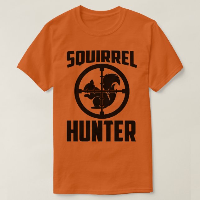 Squirrel Hunter Funny Squirrel Squirrels Lover Squ T-Shirt (Design vorne)