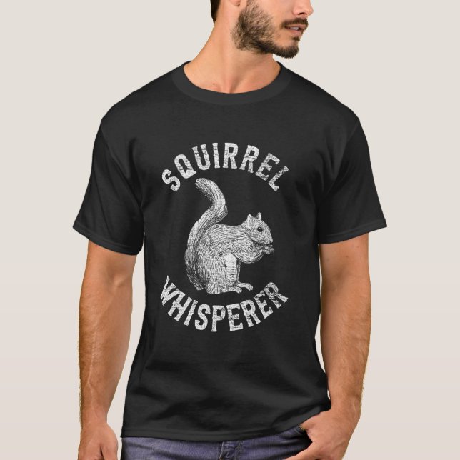 Squirrel S Squirrel Whisperer T-Shirt (Vorderseite)