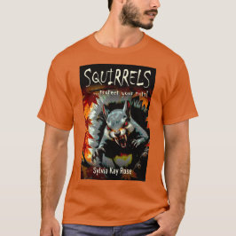 Squirrels Protect Your Nuts Horror Comedy T-Shirt