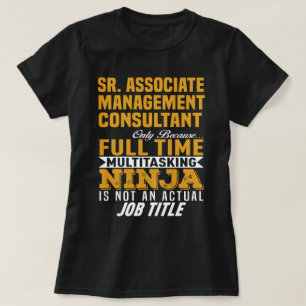 Sr. Associate Management Consultant T-Shirt